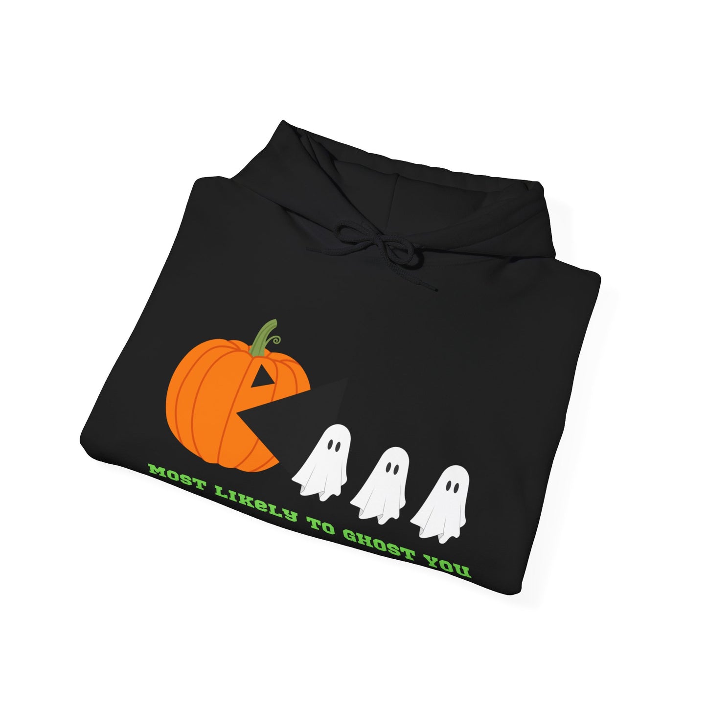 Most Likely To Ghost You Halloween Season Hooded Sweatshirt