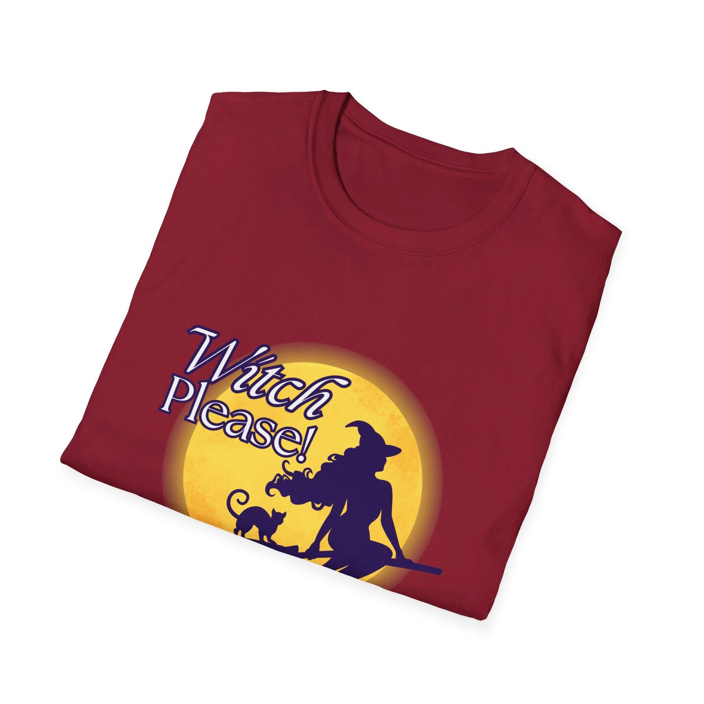Witch Please funny Sassy Halloween Costume or T-Shirt