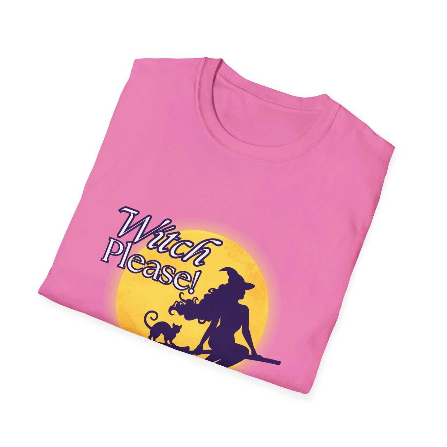 Witch Please funny Sassy Halloween Costume or T-Shirt