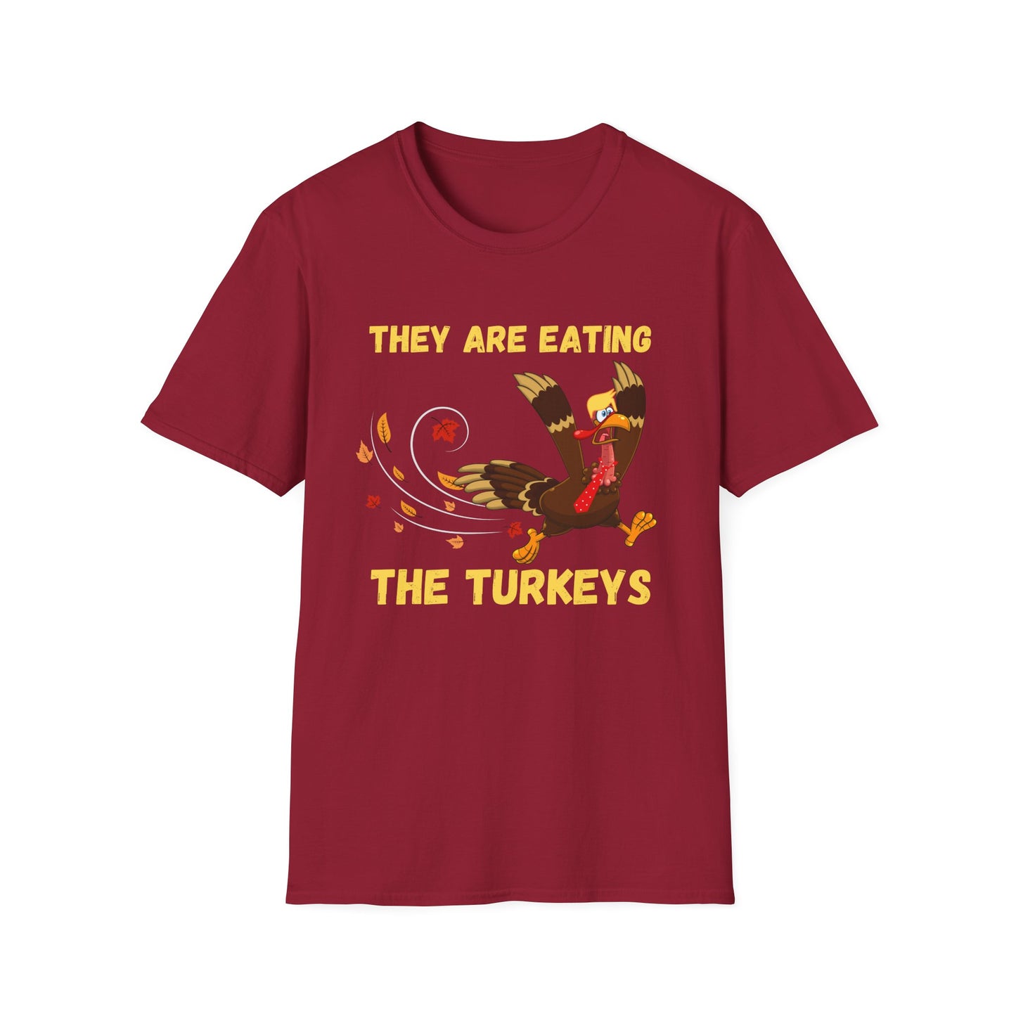 They Are Eating The Turkeys Funny Thanksgiving T-Shirt