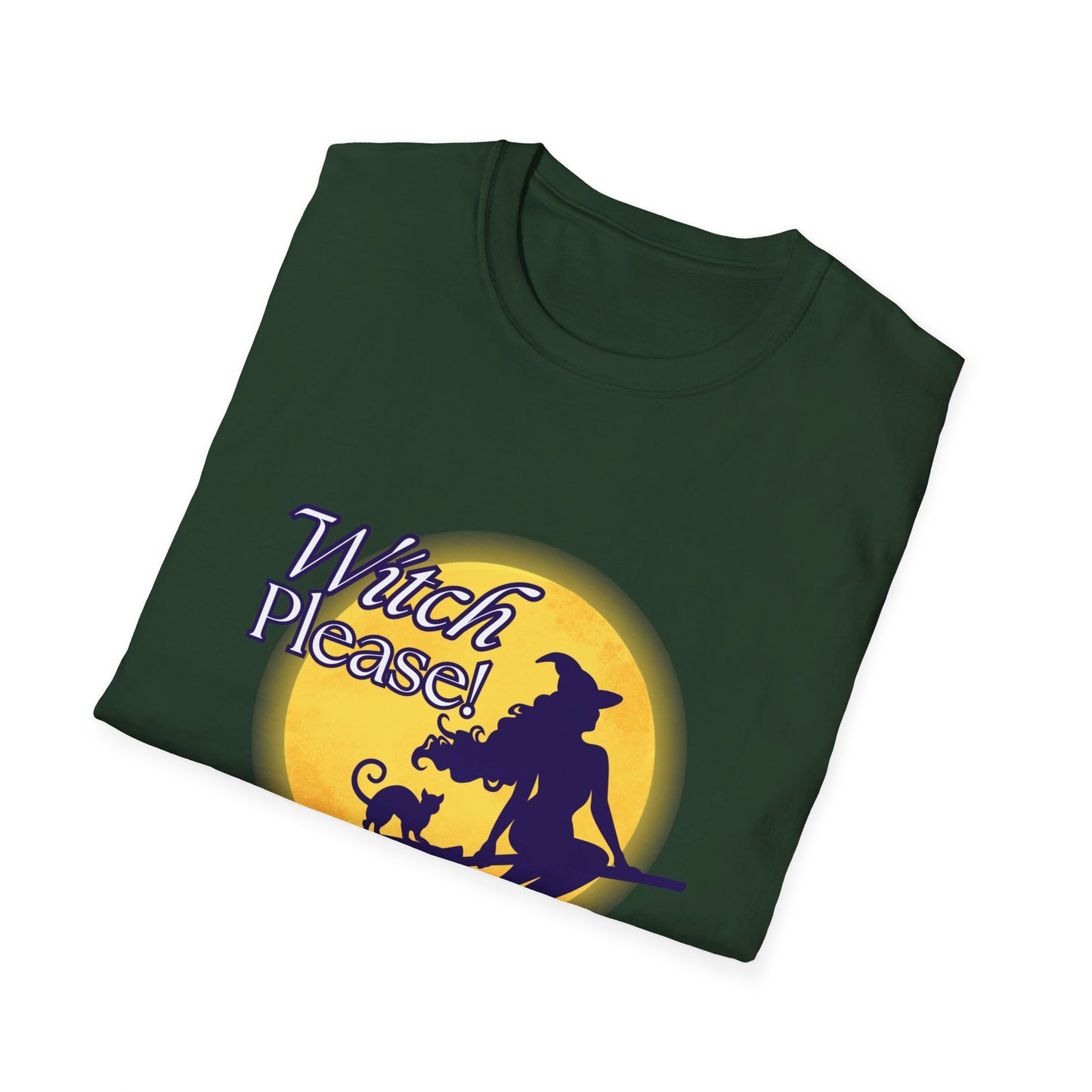 Witch Please funny Sassy Halloween Costume or T-Shirt