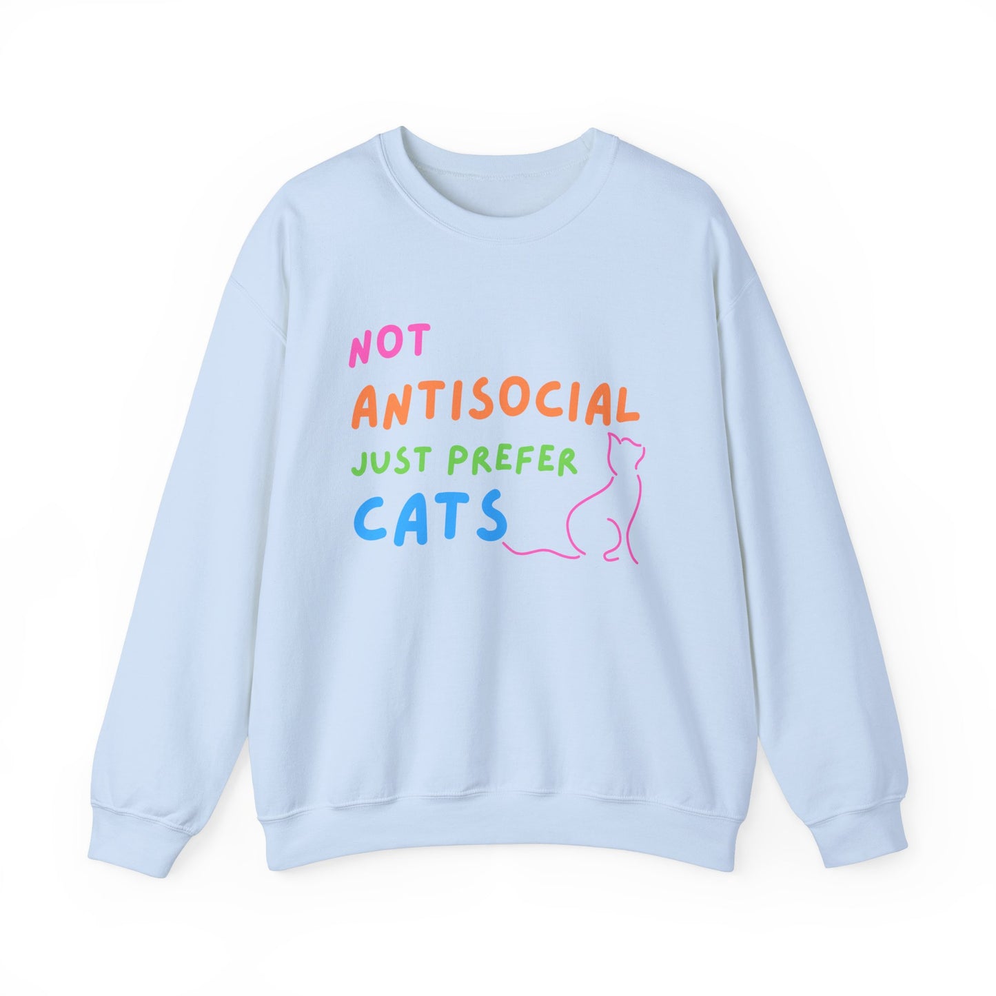 Not Antisocial Just Prefer Cats Sweatshirt
