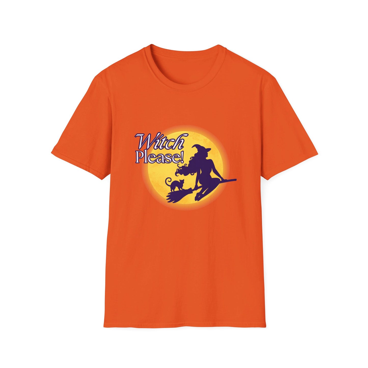 Witch Please funny Sassy Halloween Costume or T-Shirt