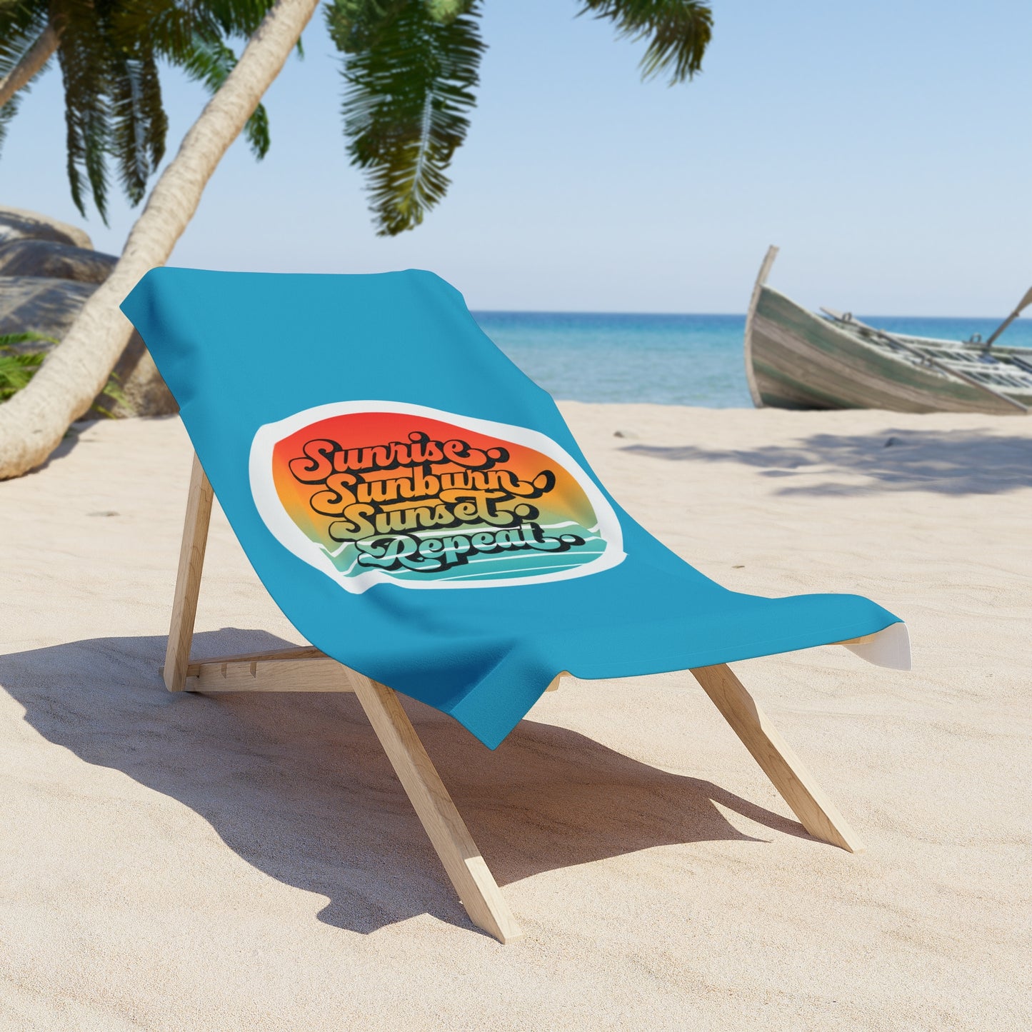 Sunrise, Sunburn, Sunset, Repeat Beach Towel