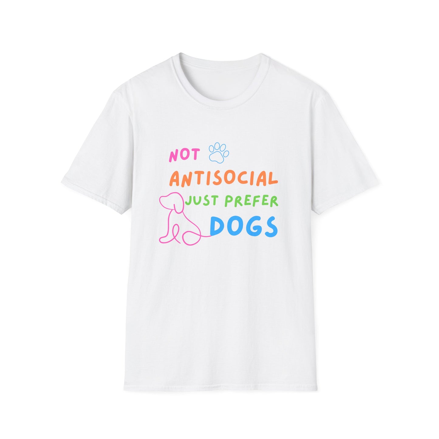 Not Antisocial Just Prefer Dogs T-Shirt