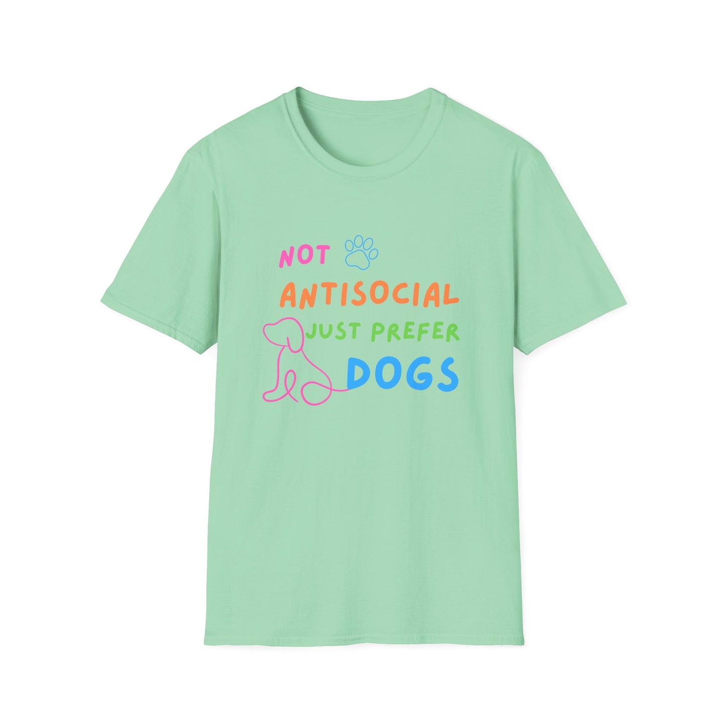 Not Antisocial Just Prefer Dogs T-Shirt
