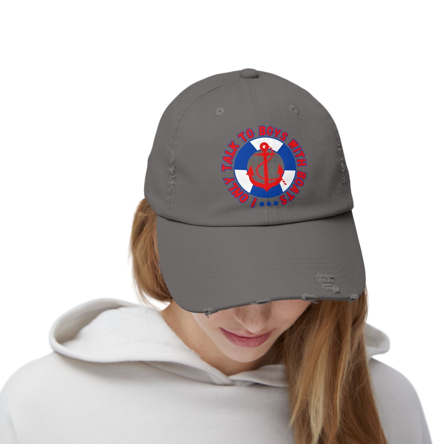 I Only Talk to Boys With Boat Funny Nautical Unisex Distressed Cap