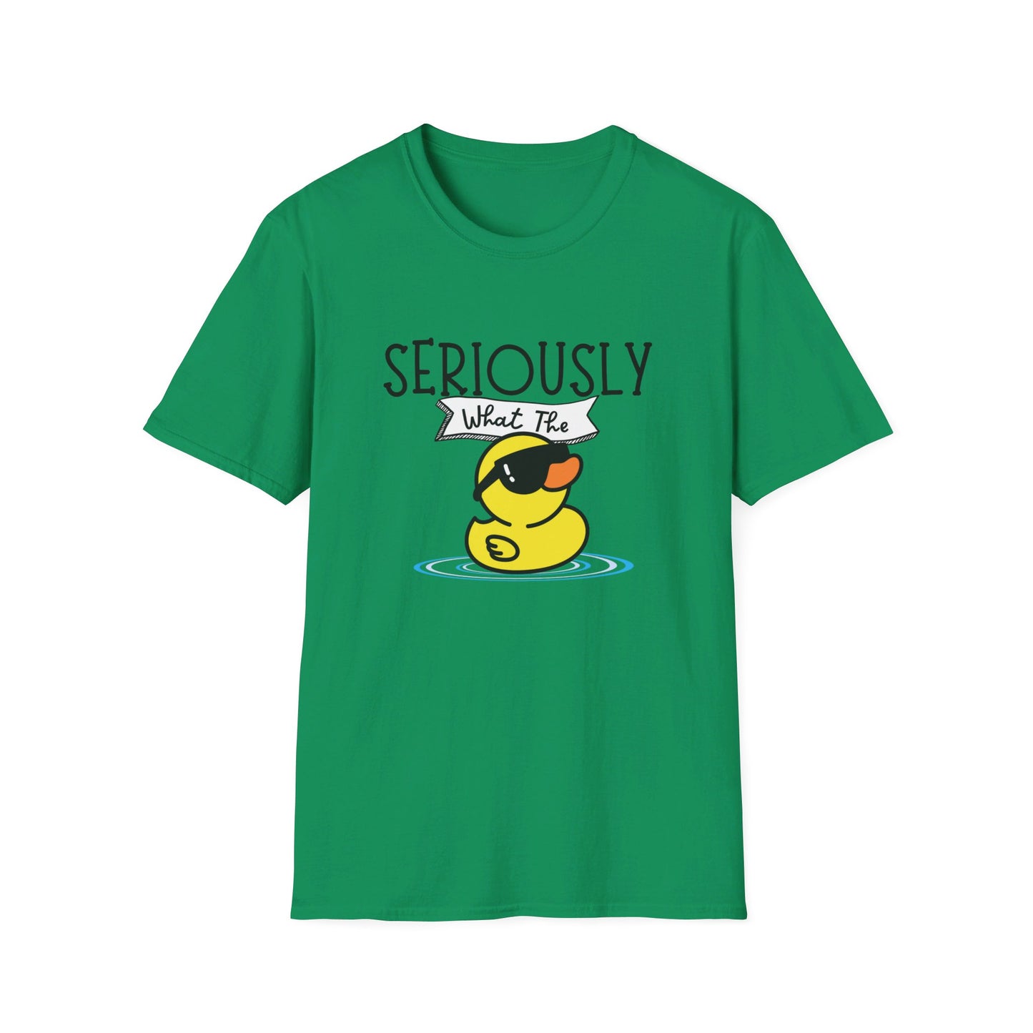 Seriously What The Duck funny Unisex Softstyle T-Shirt