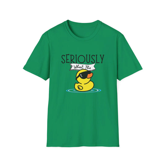 Seriously What The Duck funny Unisex Softstyle T-Shirt