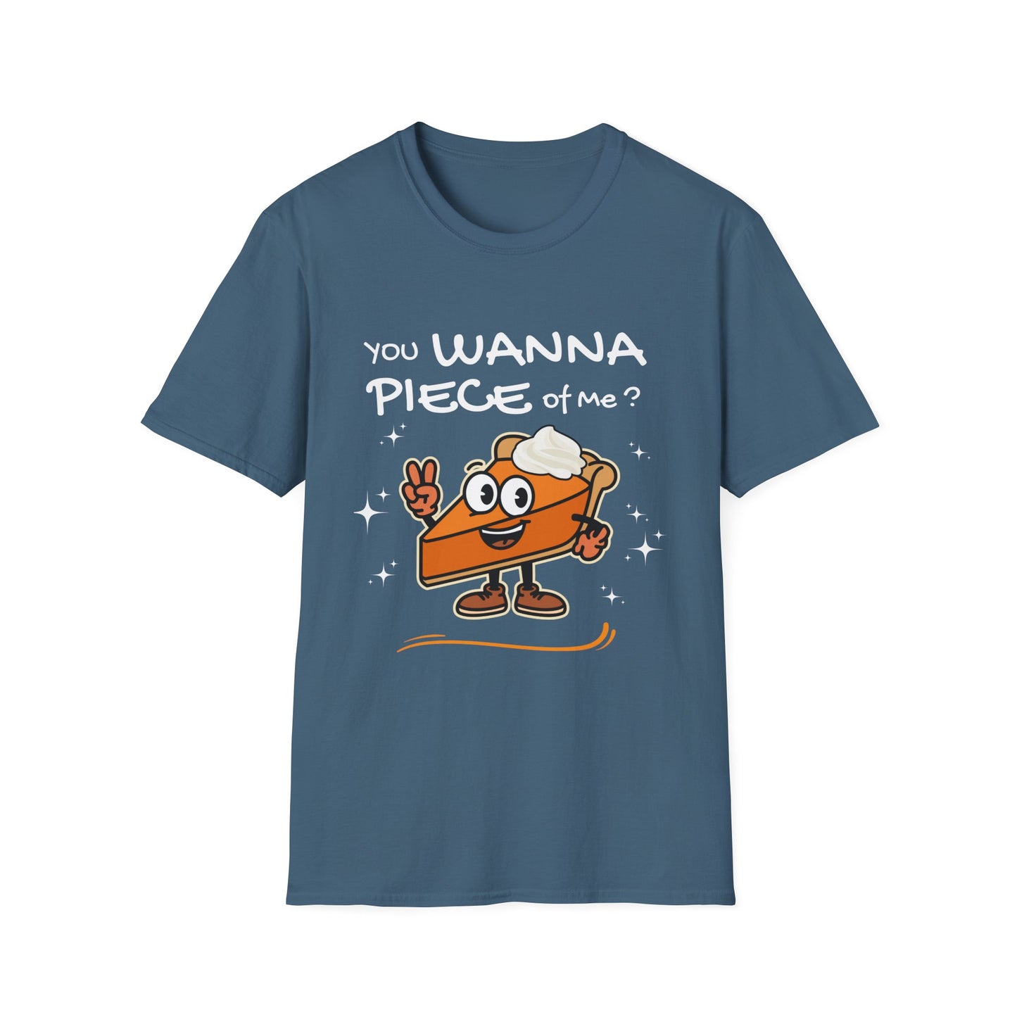 You Wanna Piece of Me?  Funny Pumpkin Pie Thanksgiving T-Shirt