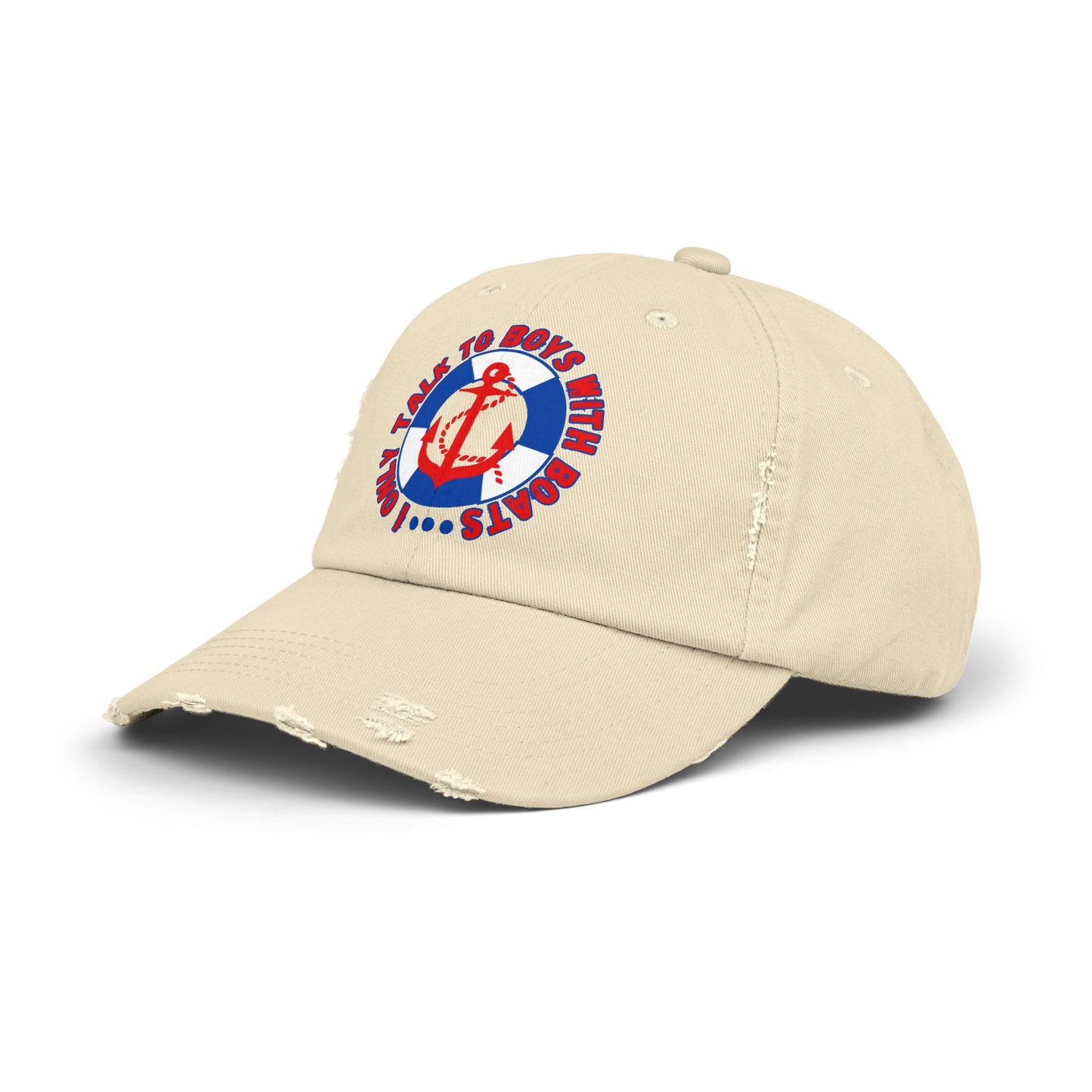 I Only Talk to Boys With Boat Funny Nautical Unisex Distressed Cap