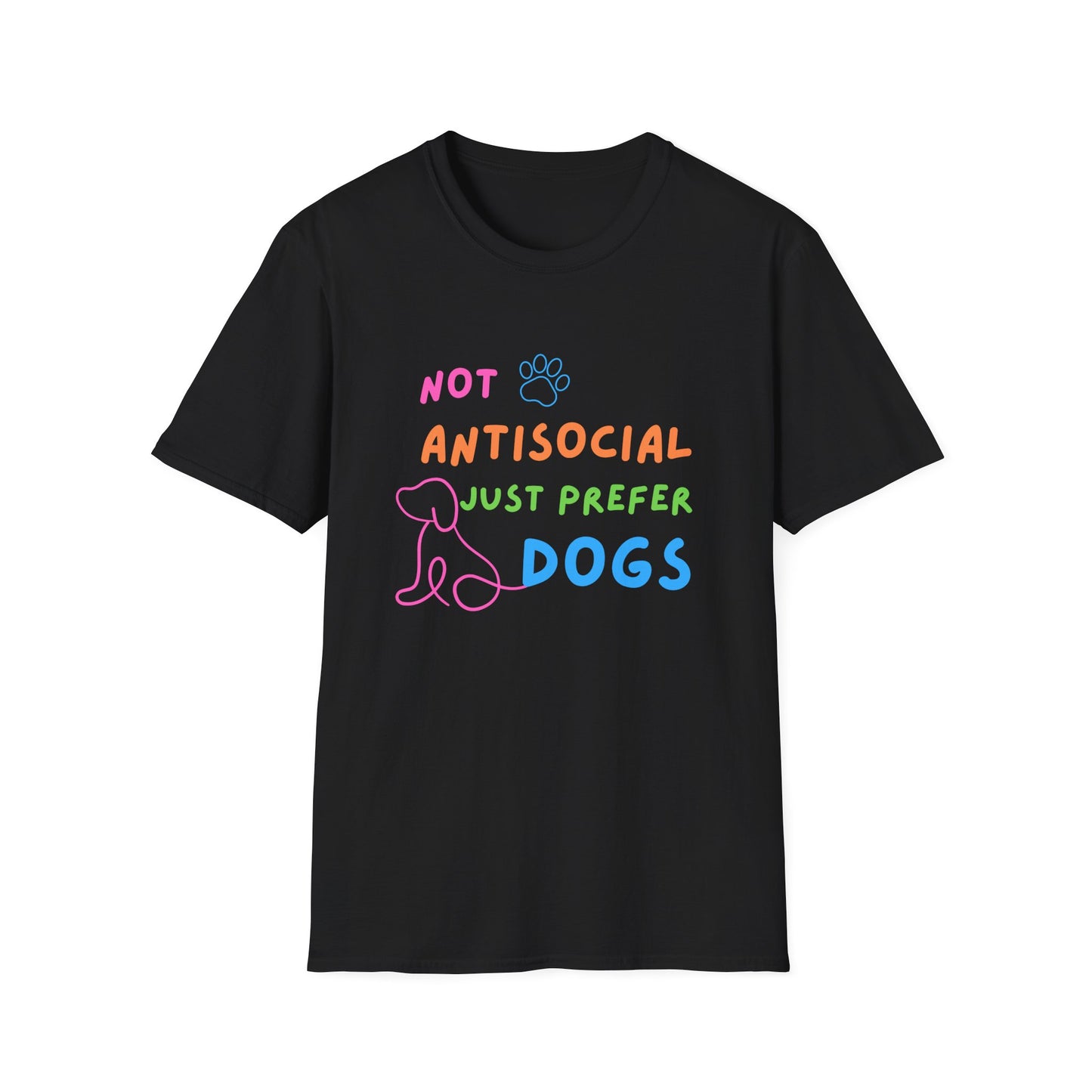 Not Antisocial Just Prefer Dogs T-Shirt