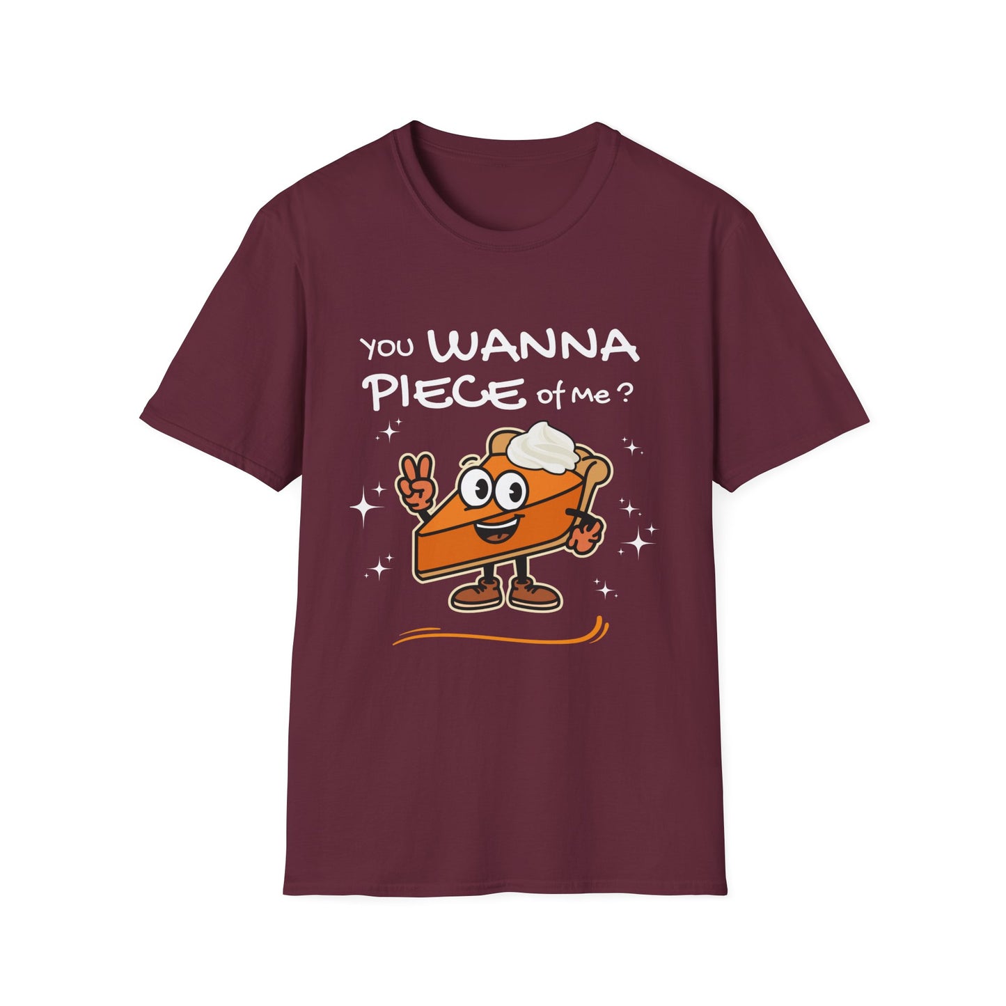 You Wanna Piece of Me?  Funny Pumpkin Pie Thanksgiving T-Shirt