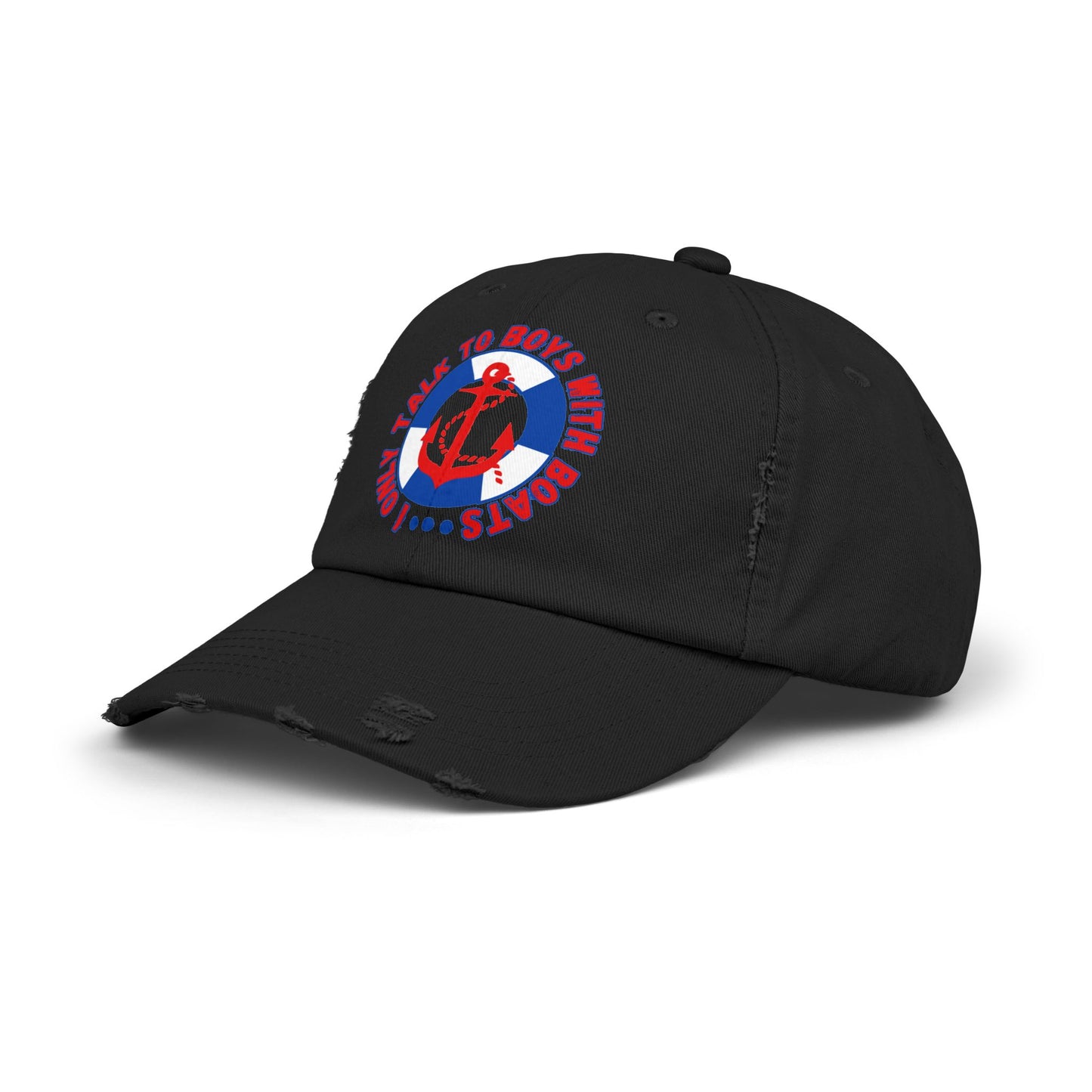 I Only Talk to Boys With Boat Funny Nautical Unisex Distressed Cap