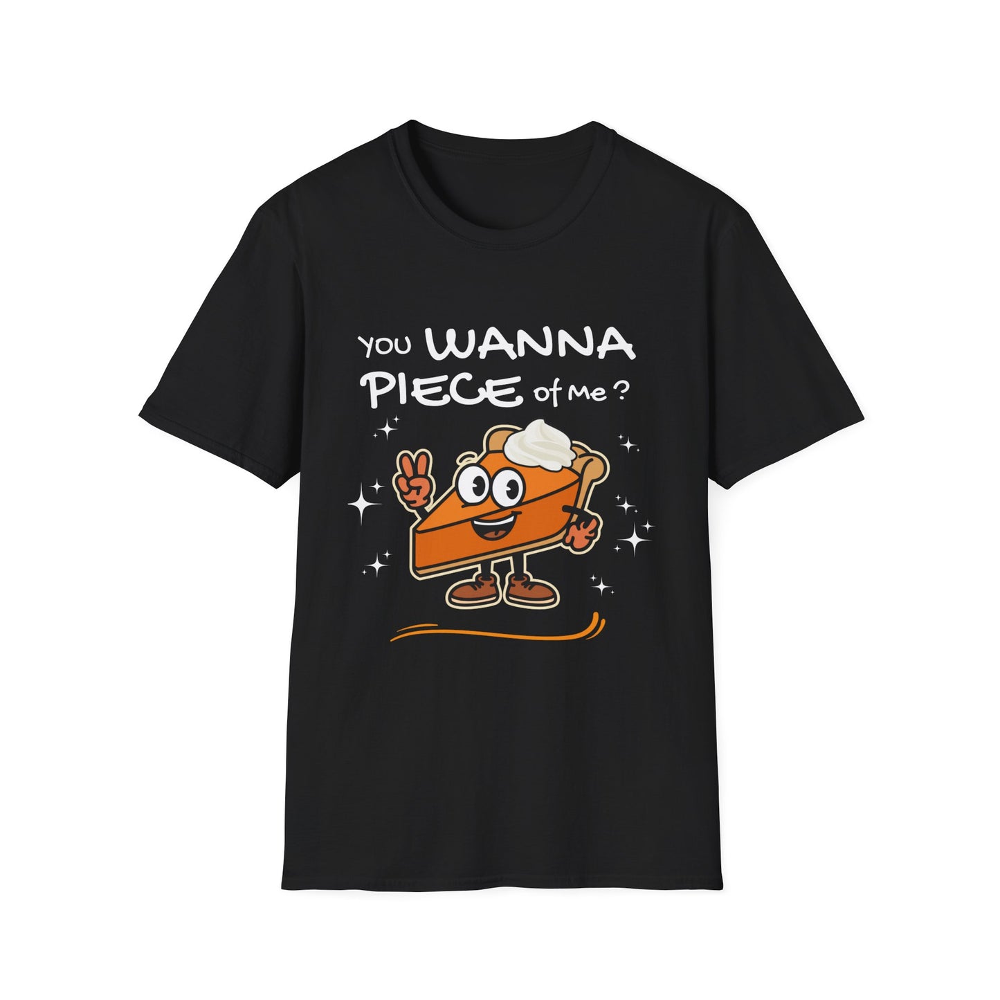 You Wanna Piece of Me?  Funny Pumpkin Pie Thanksgiving T-Shirt