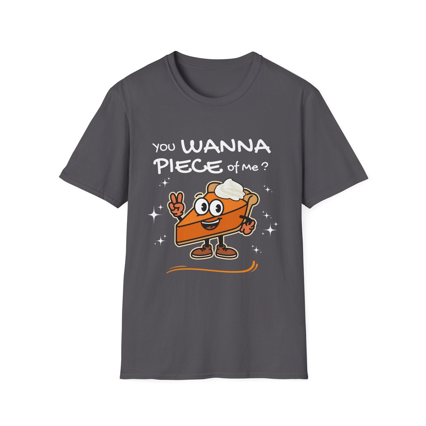 You Wanna Piece of Me?  Funny Pumpkin Pie Thanksgiving T-Shirt