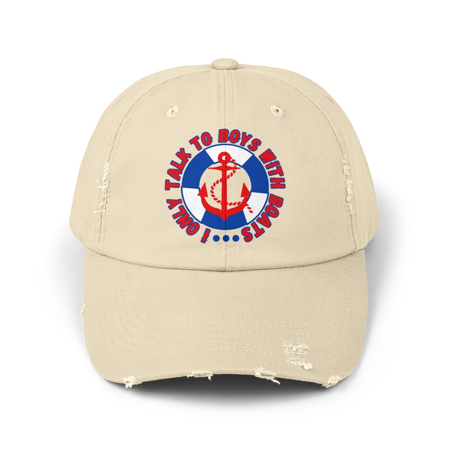 I Only Talk to Boys With Boat Funny Nautical Unisex Distressed Cap