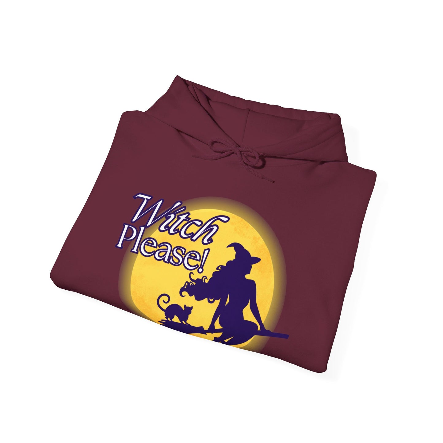 Witch Please! Funny Sassy Halloween Hoodie Sweatshirt