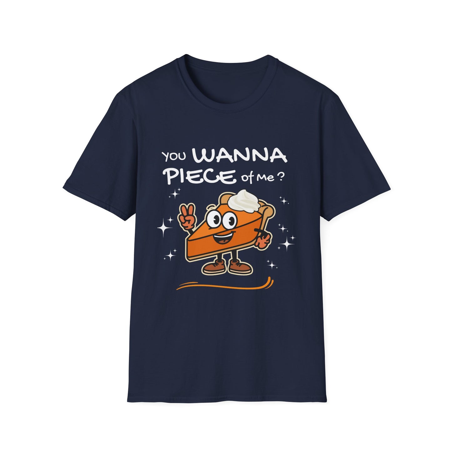 You Wanna Piece of Me?  Funny Pumpkin Pie Thanksgiving T-Shirt