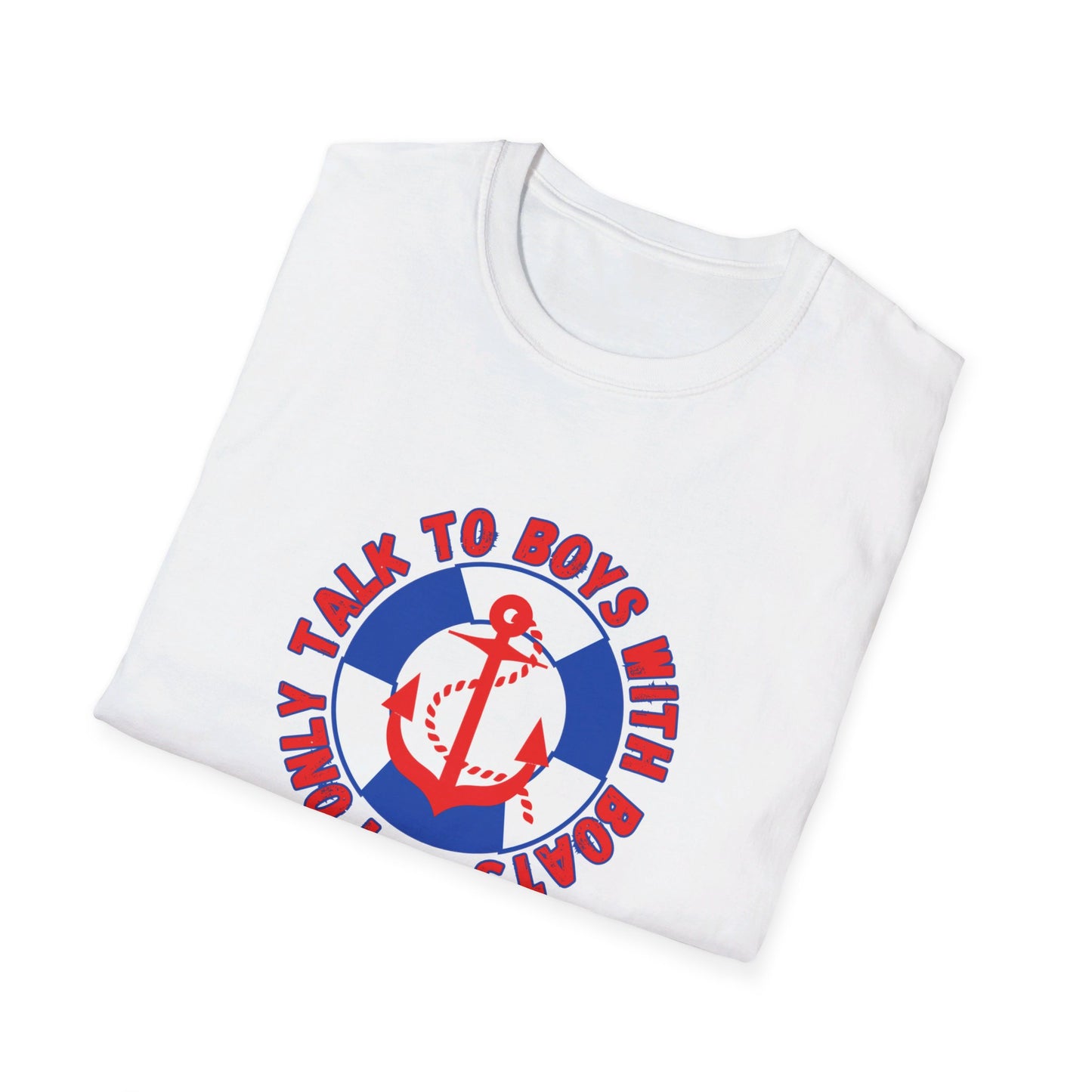 I Only Talk to Boys With Boats Funny Nautical Summer T-Shirt