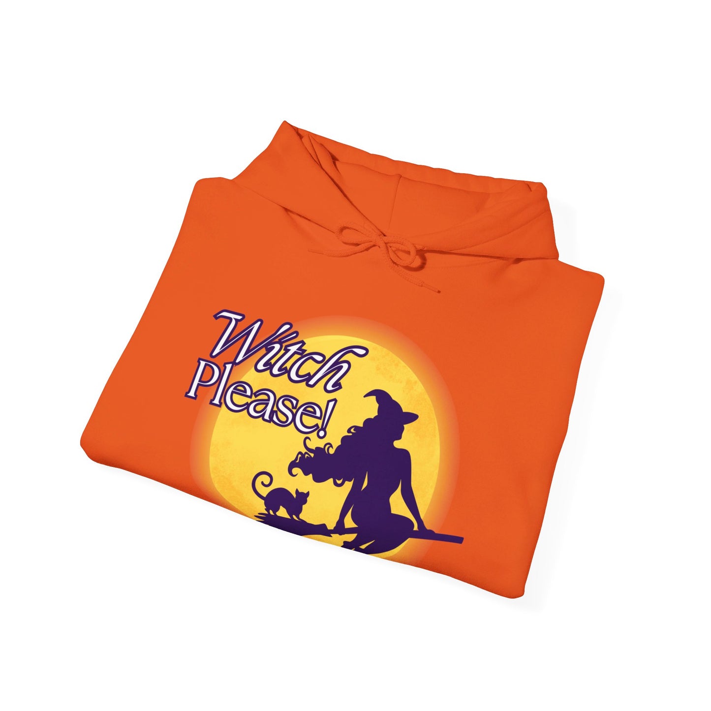 Witch Please! Funny Sassy Halloween Hoodie Sweatshirt
