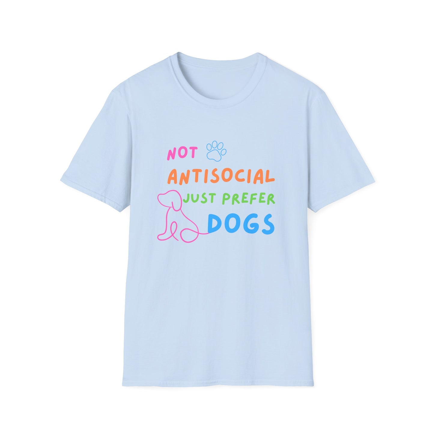 Not Antisocial Just Prefer Dogs T-Shirt
