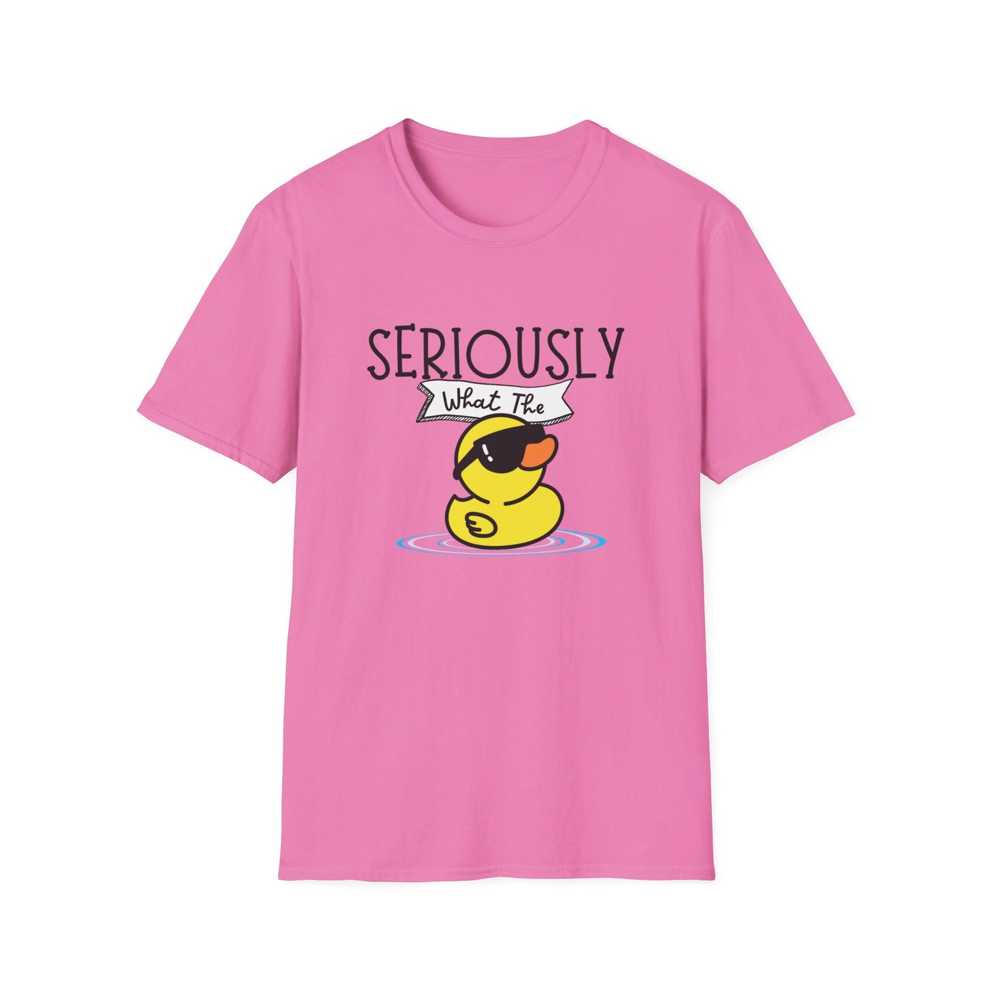 Seriously What The Duck funny Unisex Softstyle T-Shirt