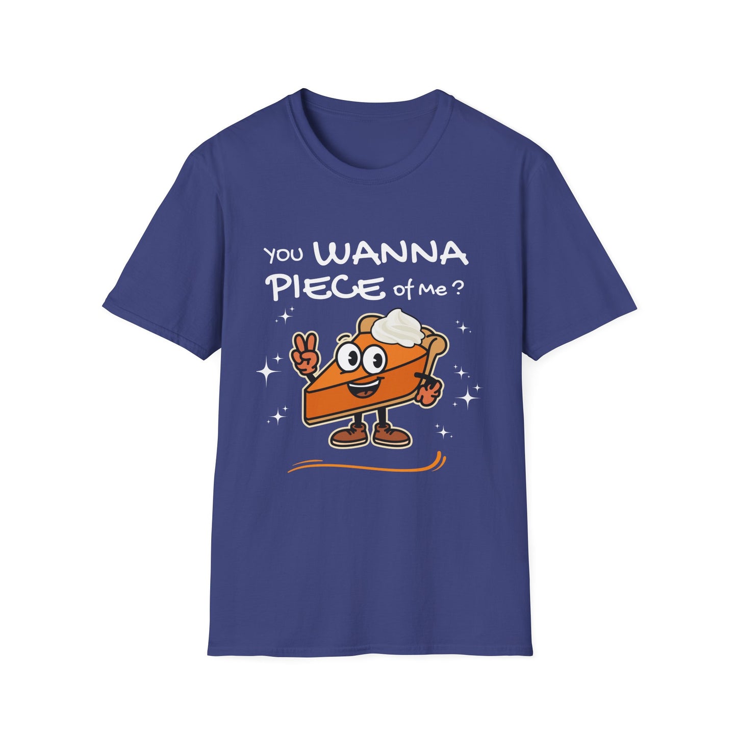 You Wanna Piece of Me?  Funny Pumpkin Pie Thanksgiving T-Shirt