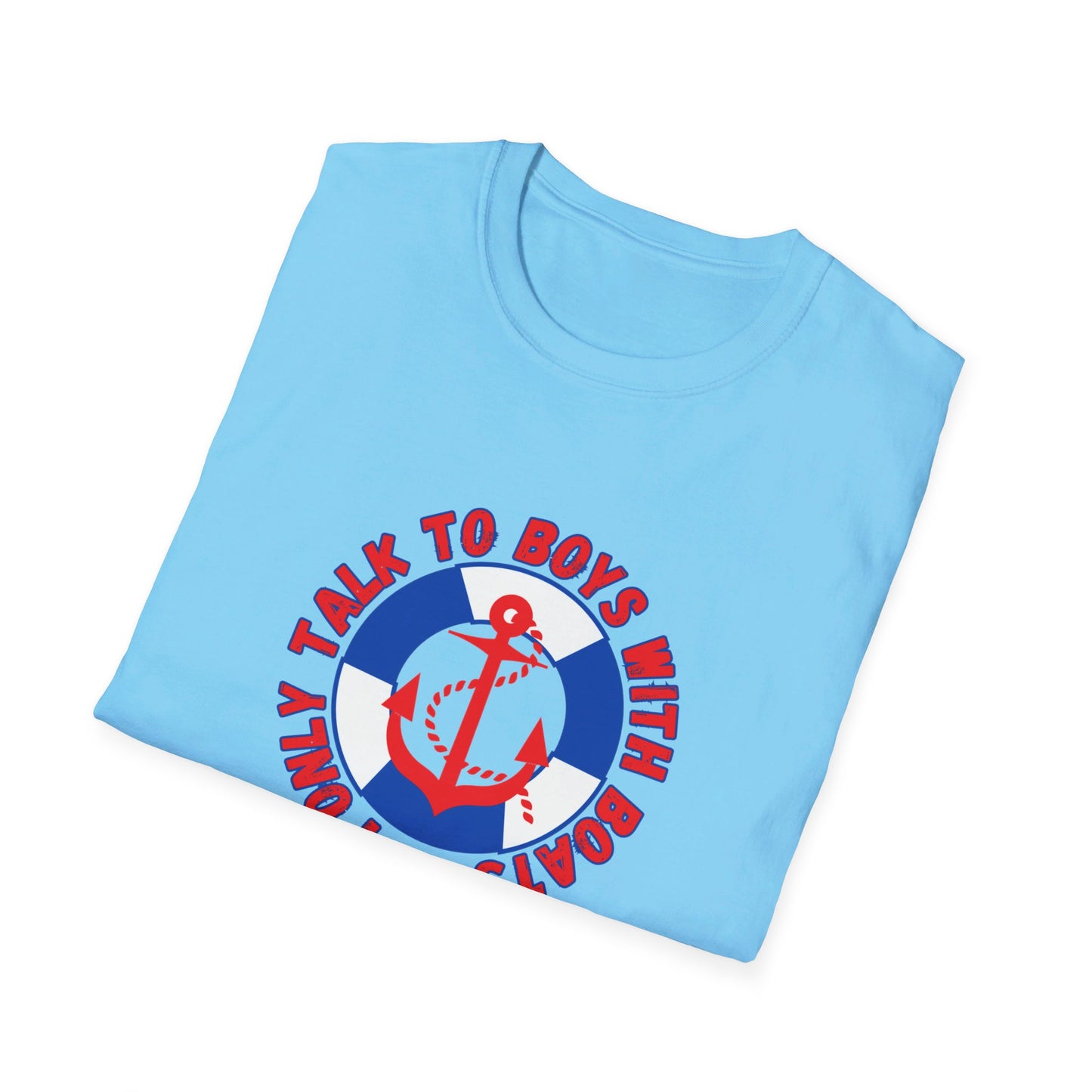 I Only Talk to Boys With Boats Funny Nautical Summer T-Shirt