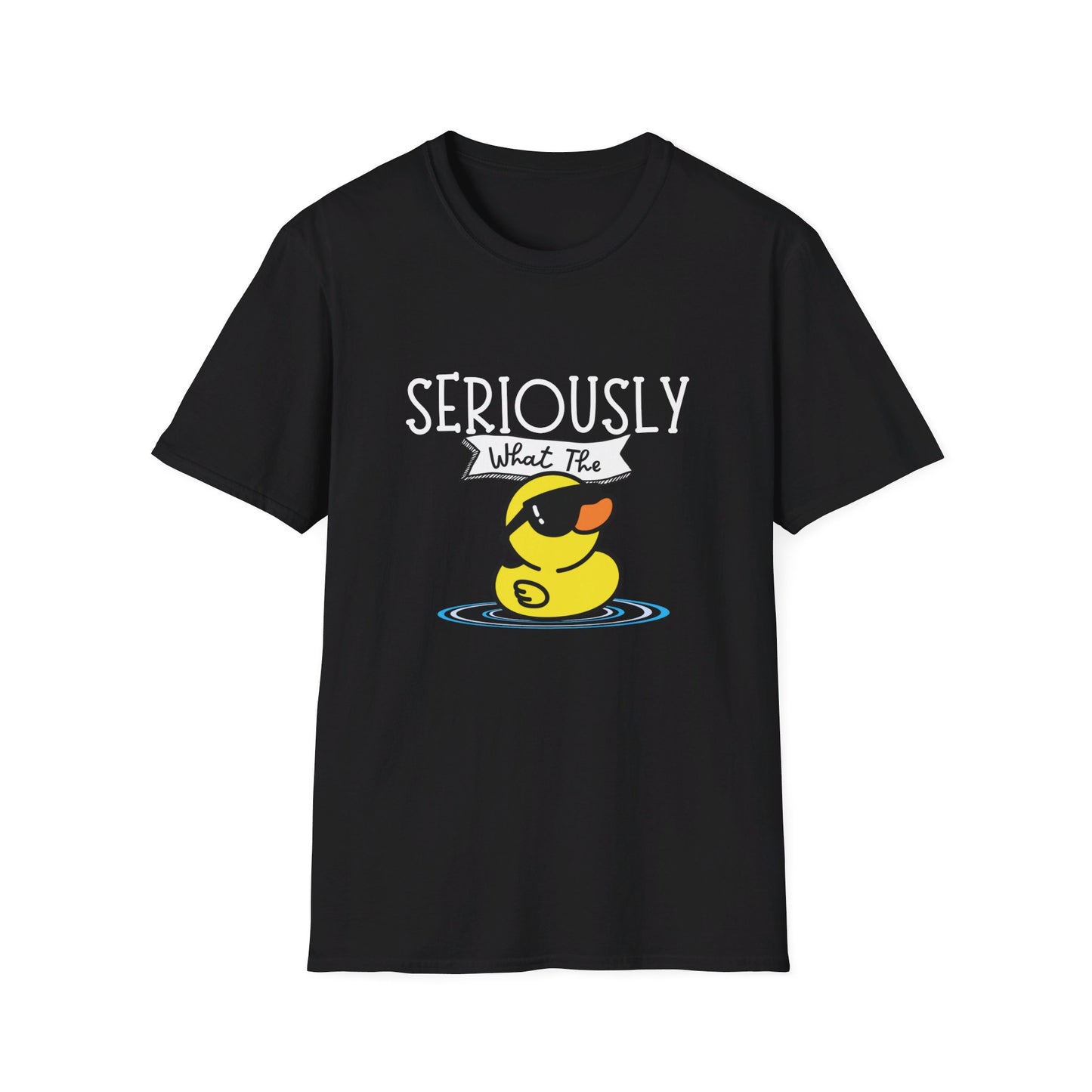 Seriously What The Duck Funny Unisex Softstyle T-Shirt
