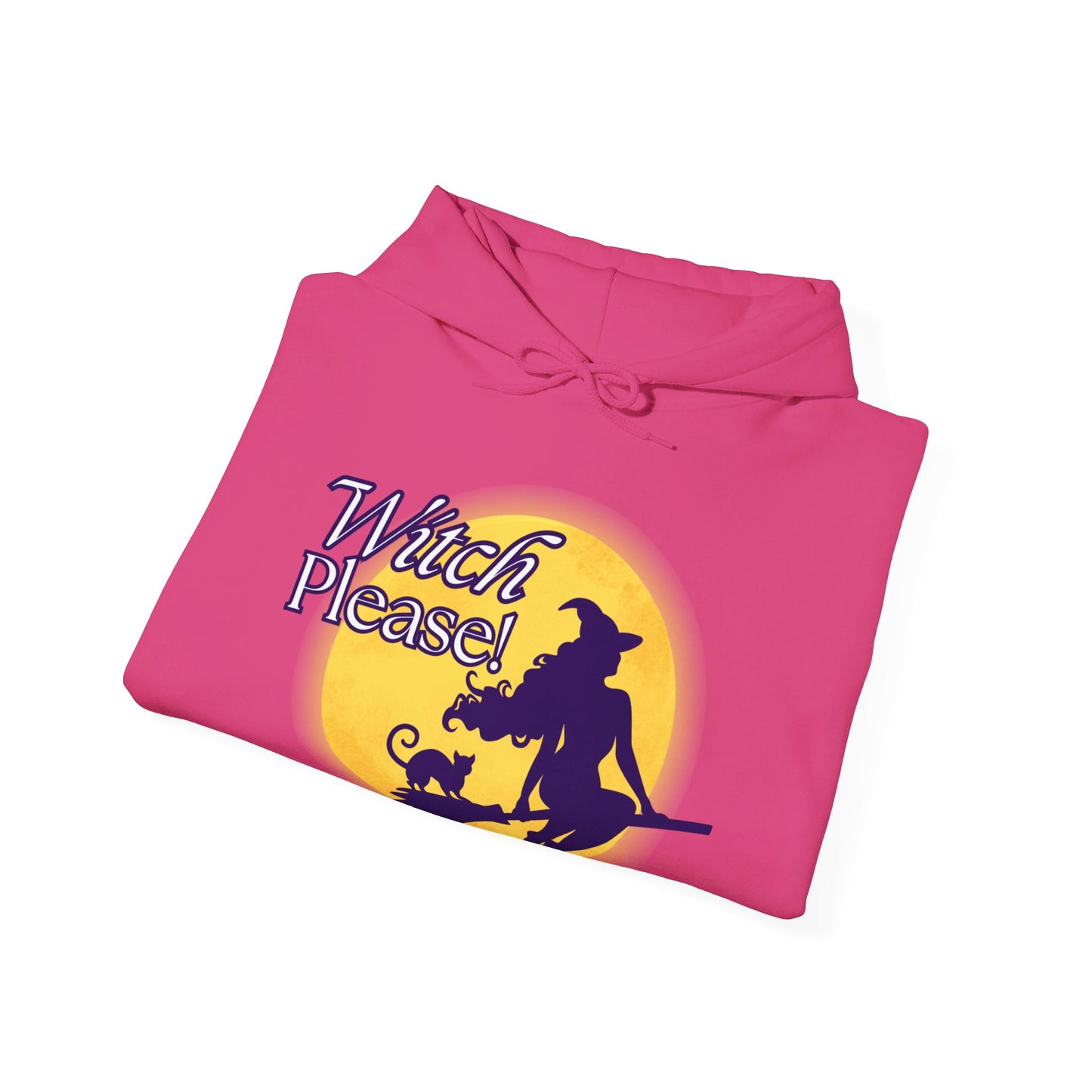 Witch Please! Funny Sassy Halloween Hoodie Sweatshirt