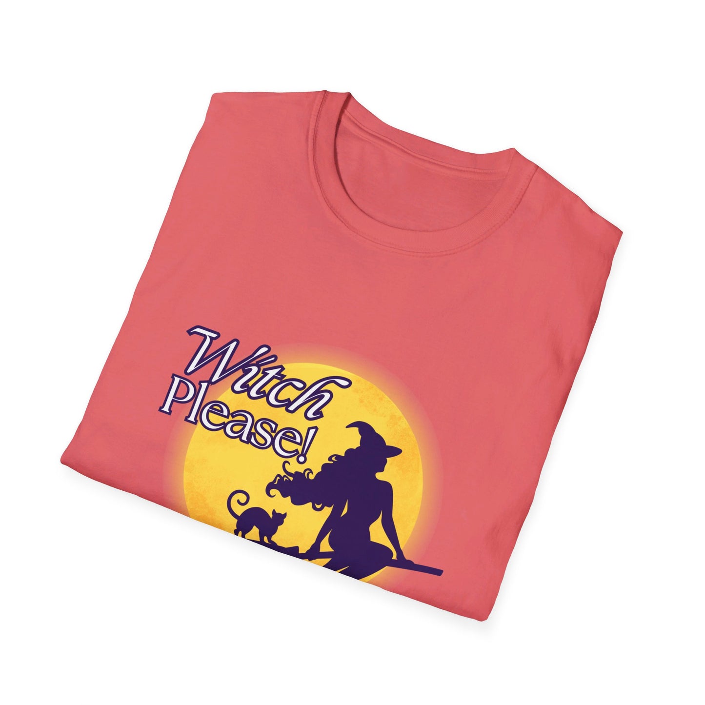 Witch Please funny Sassy Halloween Costume or T-Shirt