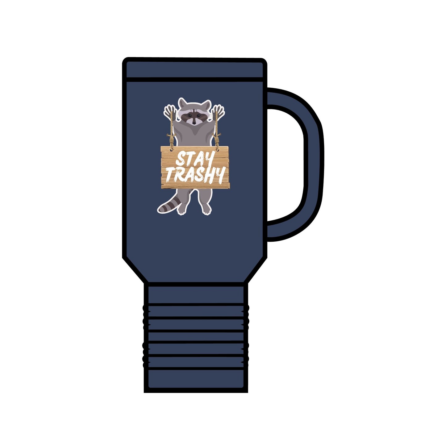 Stay Trashy Racoon Insulated Travel Mug, 40oz