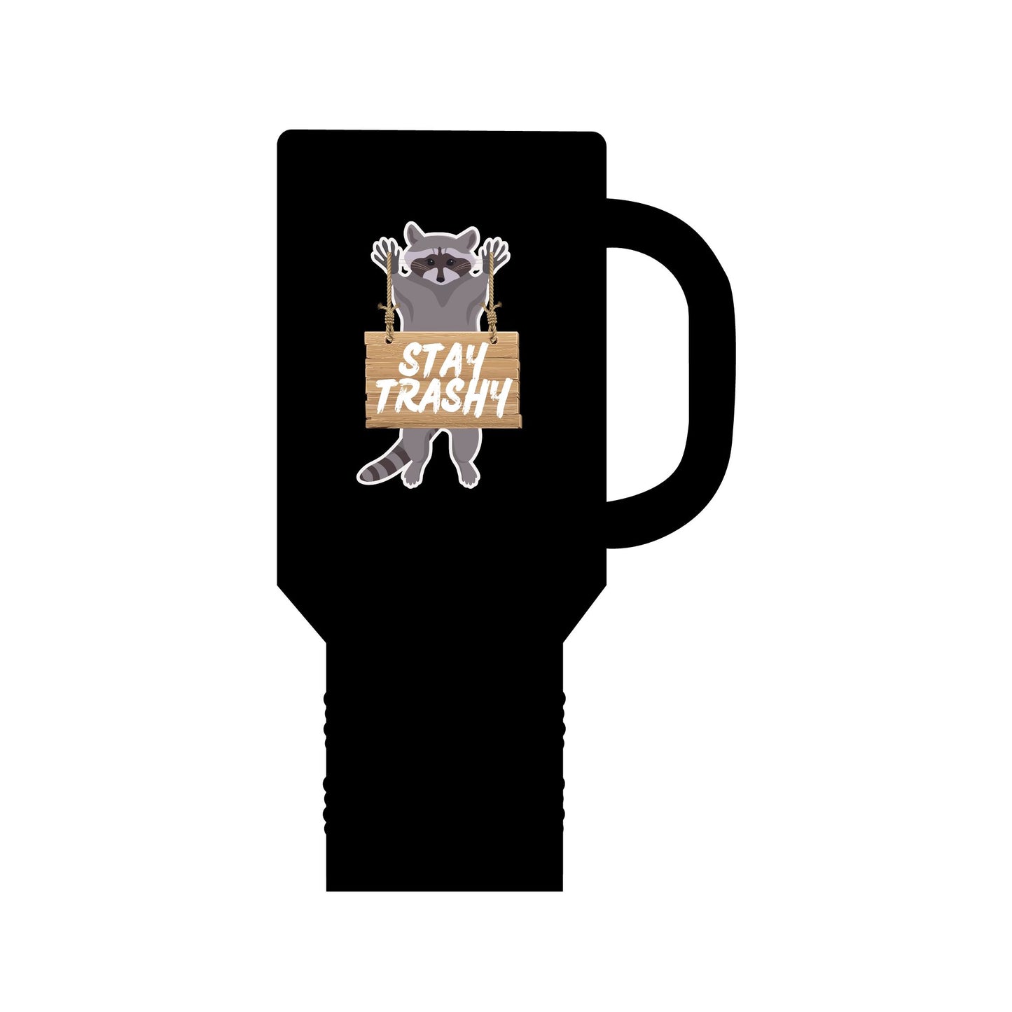Stay Trashy Racoon Insulated Travel Mug, 40oz