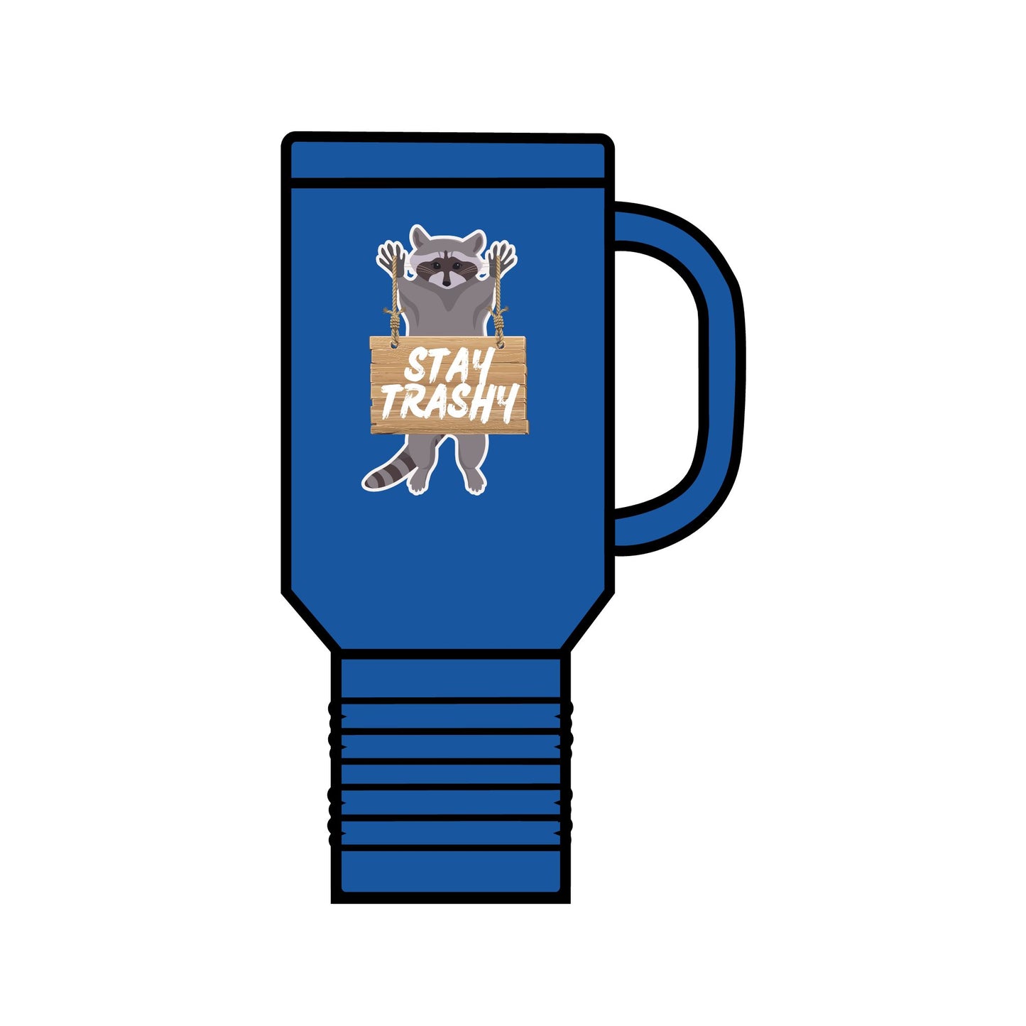 Stay Trashy Racoon Insulated Travel Mug, 40oz