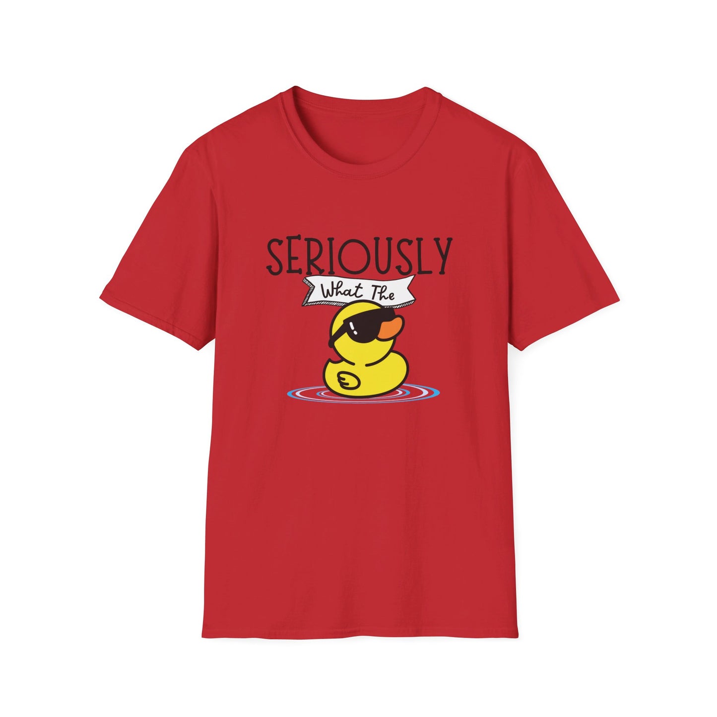 Seriously What The Duck funny Unisex Softstyle T-Shirt