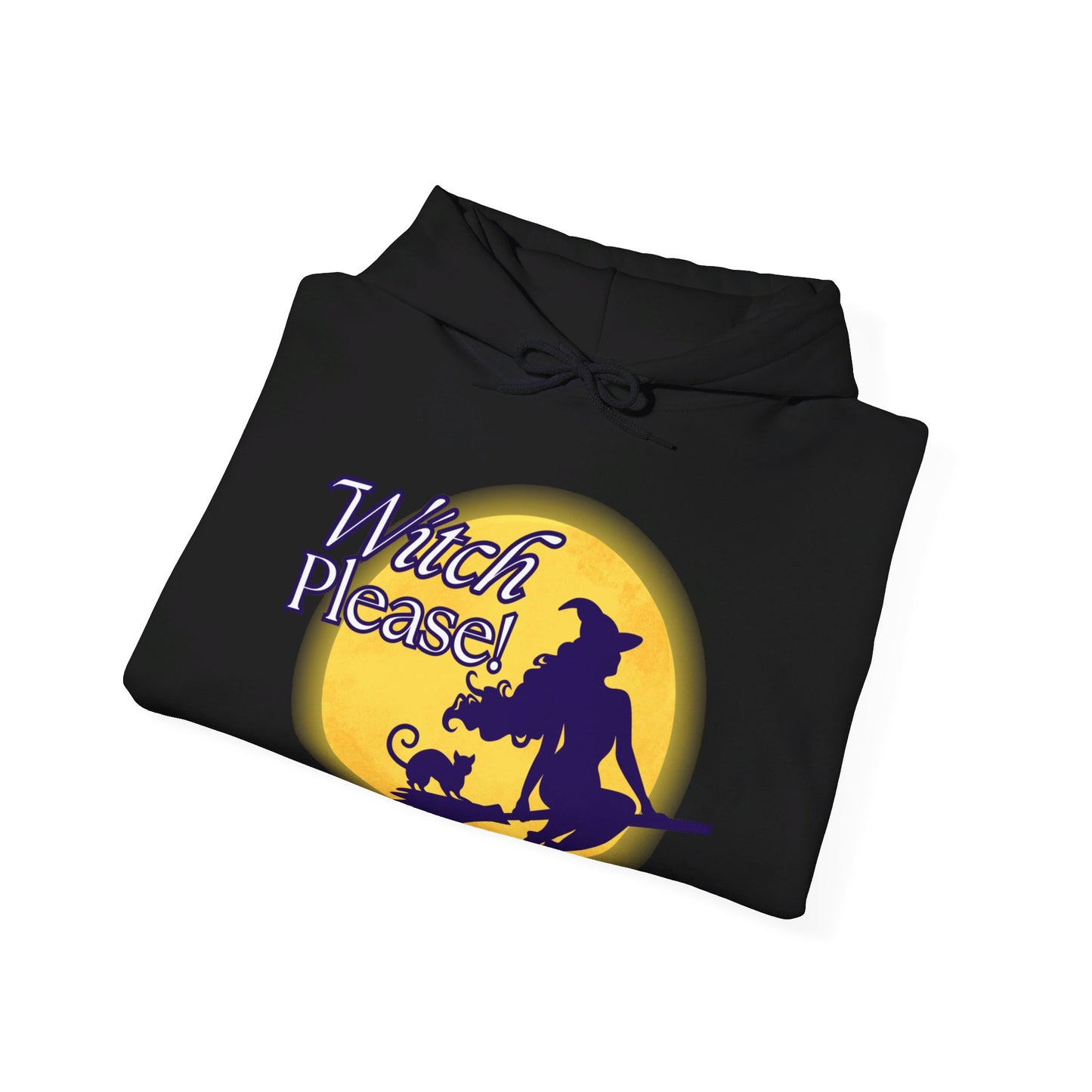 Witch Please! Funny Sassy Halloween Hoodie Sweatshirt