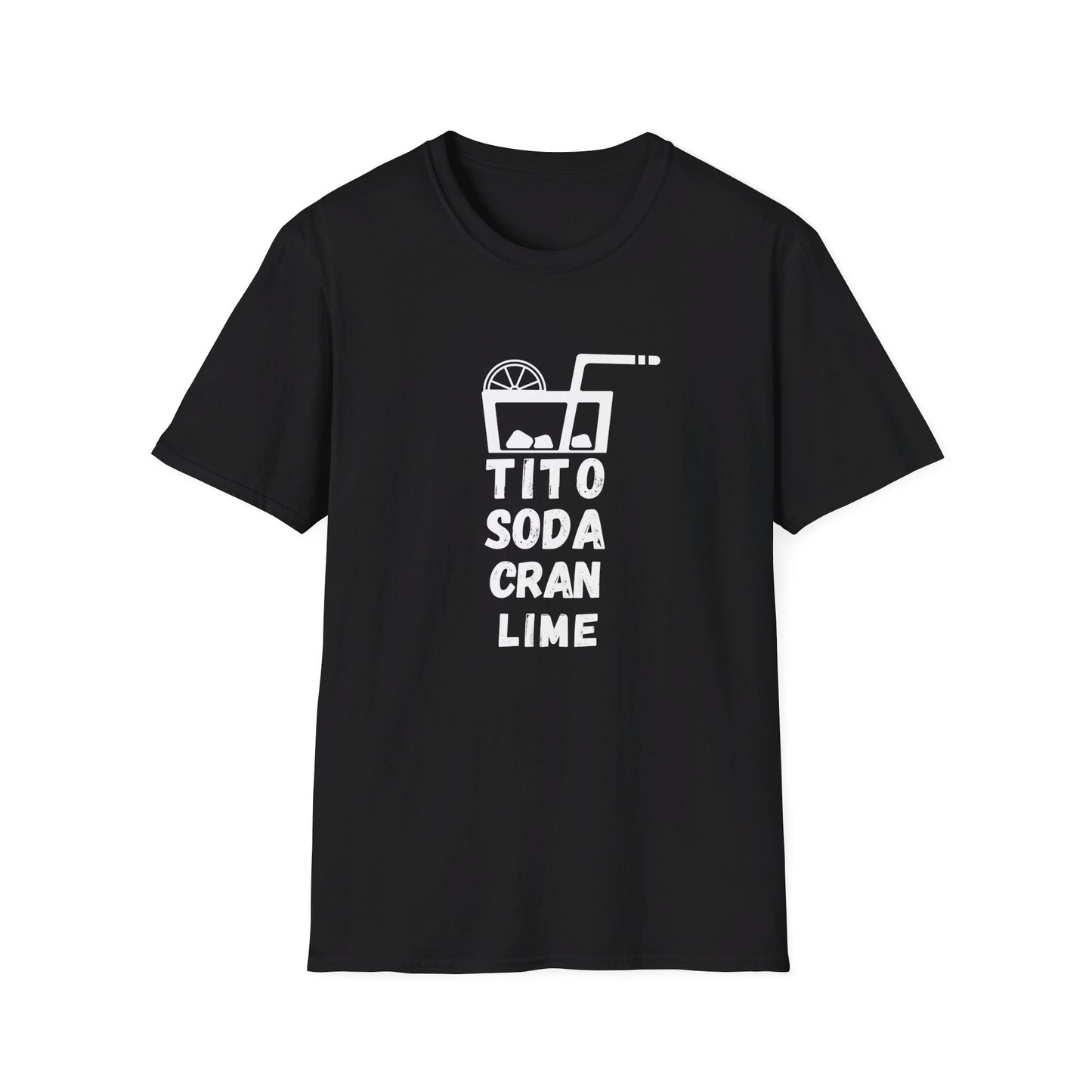 Tito Soda Cran Lime Drink Bar Happy Hour Unisex T-Shirt